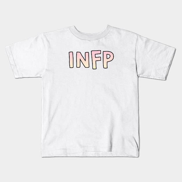 INFP Gradient Cartoony Text Kids T-Shirt by The MBTI Shop
